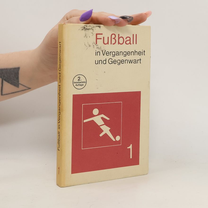 AA.VV. Fussball in Vergangenheit und Gegenwart 1