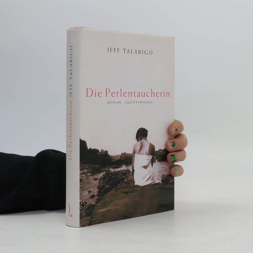 Jeff Talarigo Die Perlentaucherin