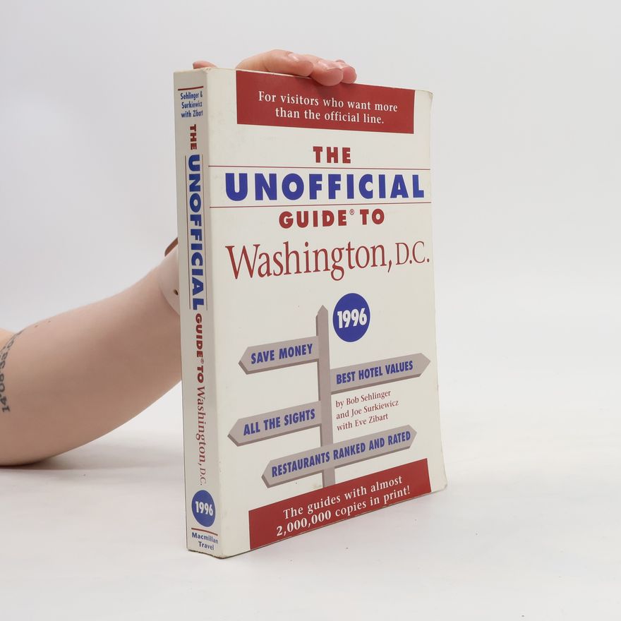 Eve Zibart The Unofficial Guide to Washington, D. C.