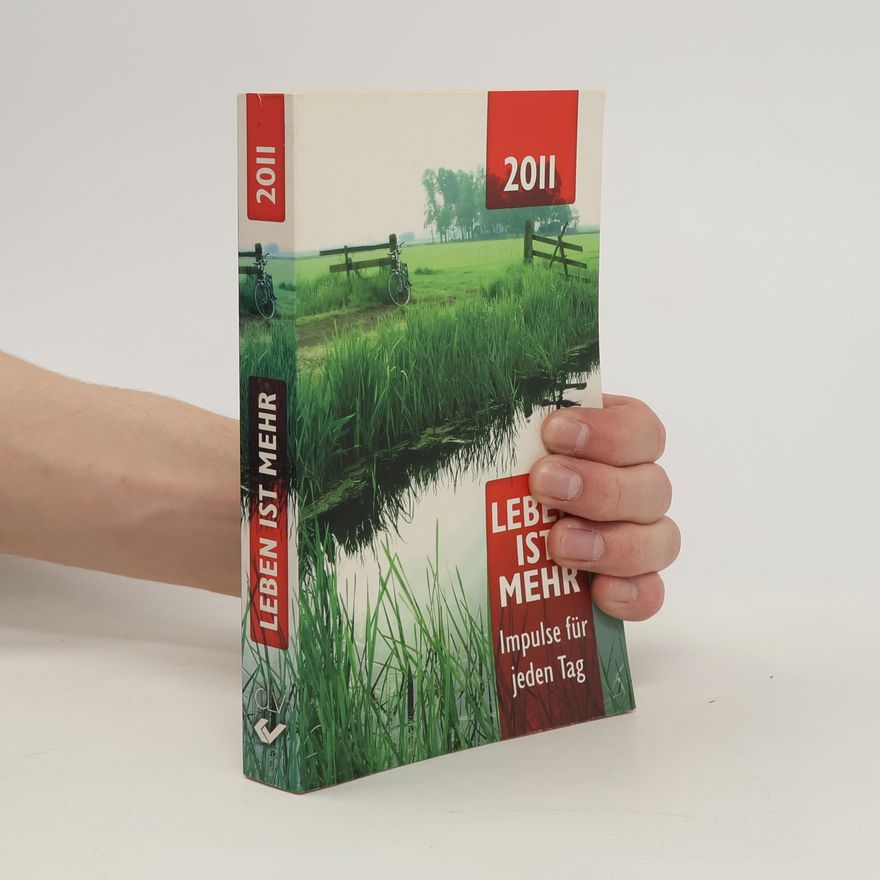 Collectif d'auteurs Leben ist mehr 2011. Impulse für jeden Tag