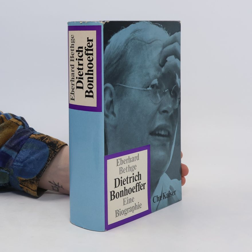 Eberhard Bethge Dietrich Bonhoeffer Eine Biographie
