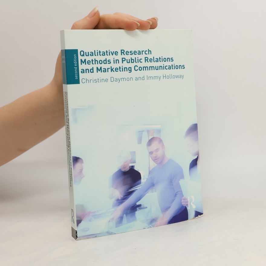 Christine Daymon Qualitative Research Methods in Public Relations and Marketing Communications