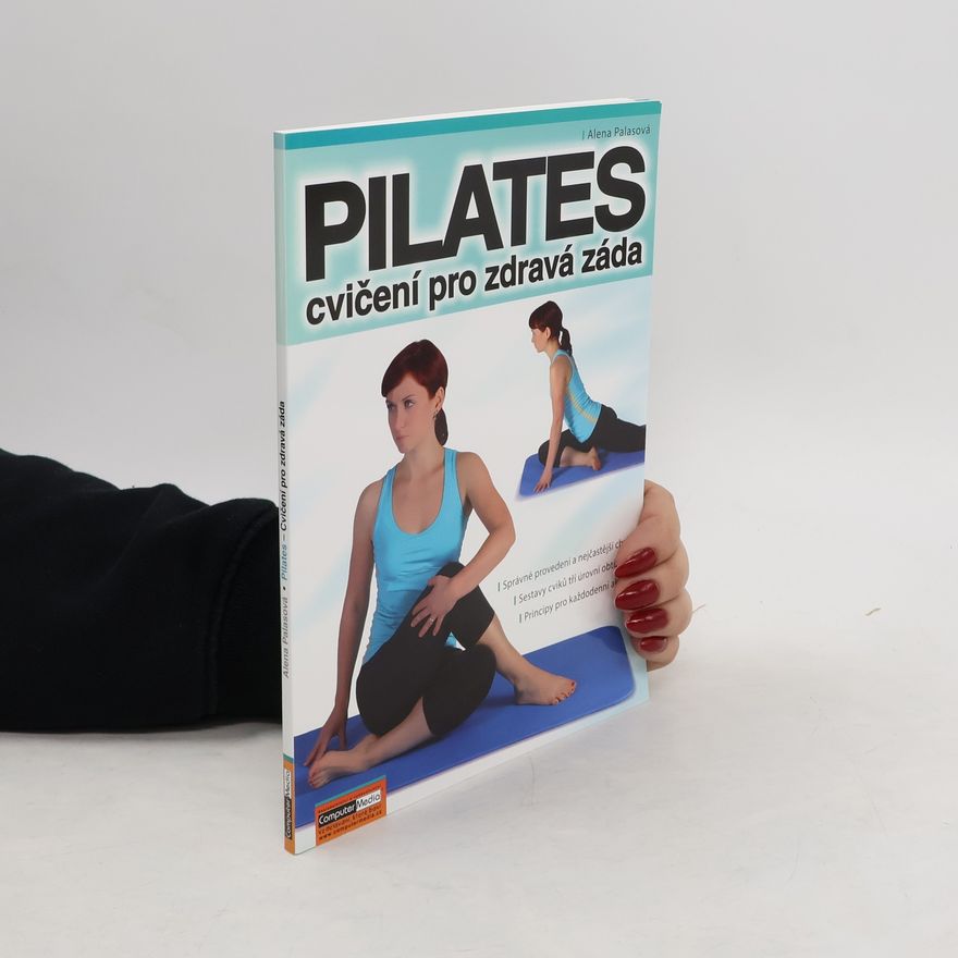 Alena Palasová Pilates. Cvičení pro zdravá záda