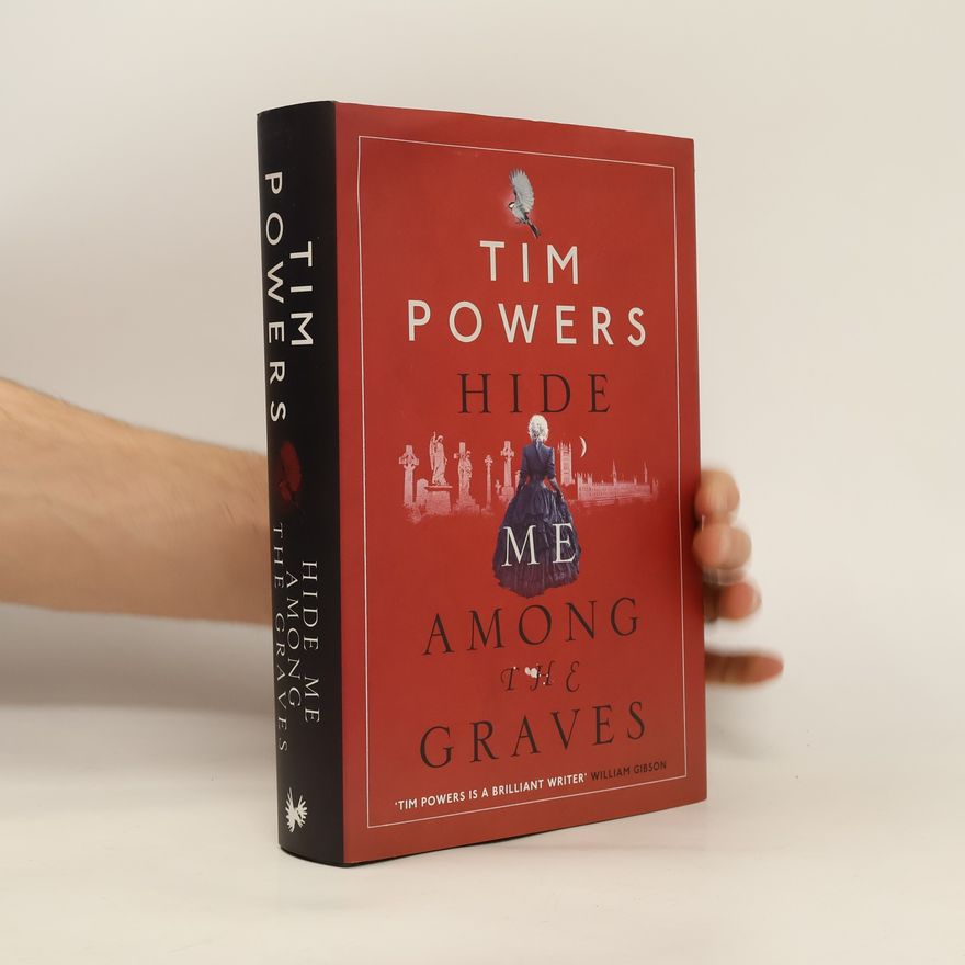 Tim Powers Hide Me Among the Graves