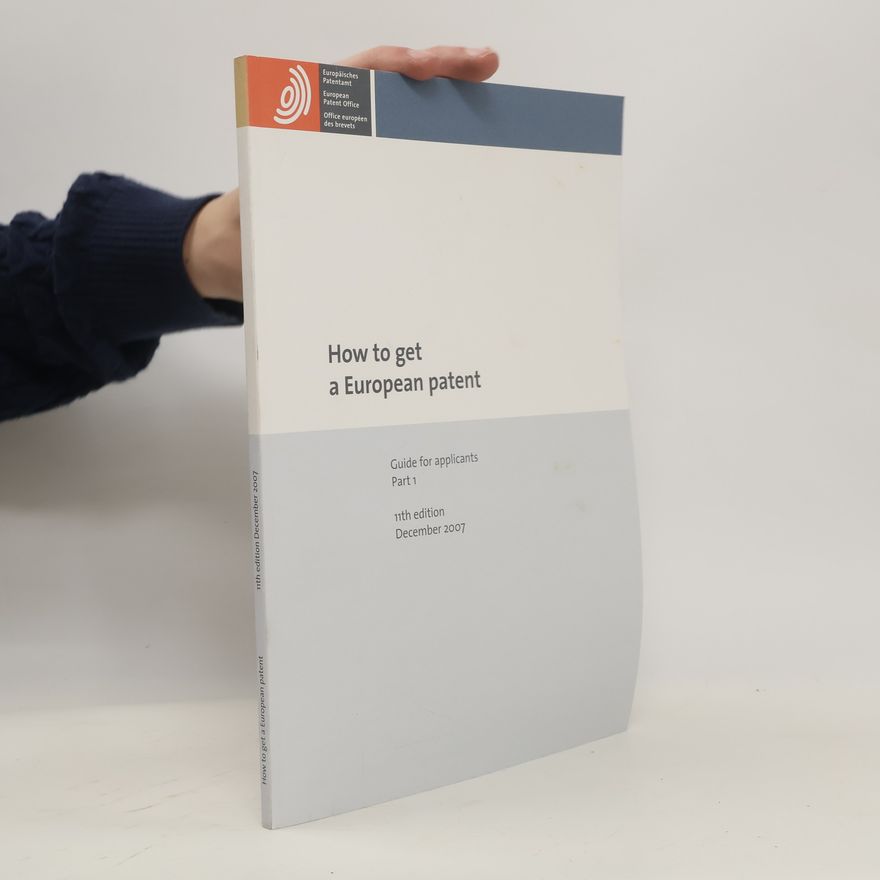 Autorenkollektiv How to Get a European Patent 1