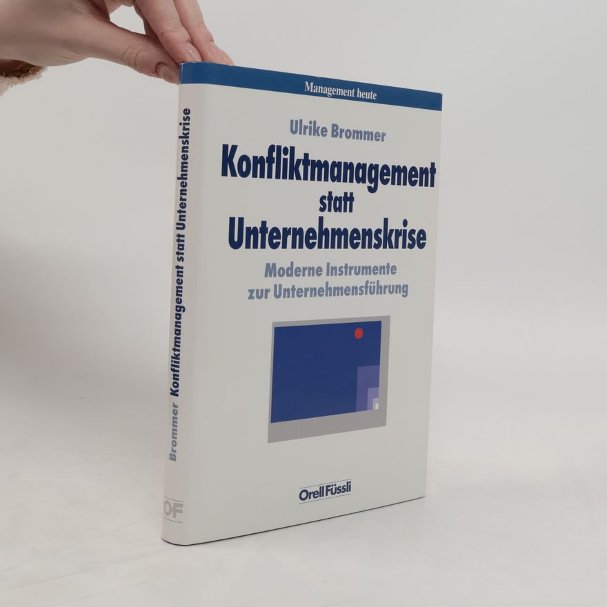 Ulrike Brommer Konfliktmanagement statt Unternehmenskrise