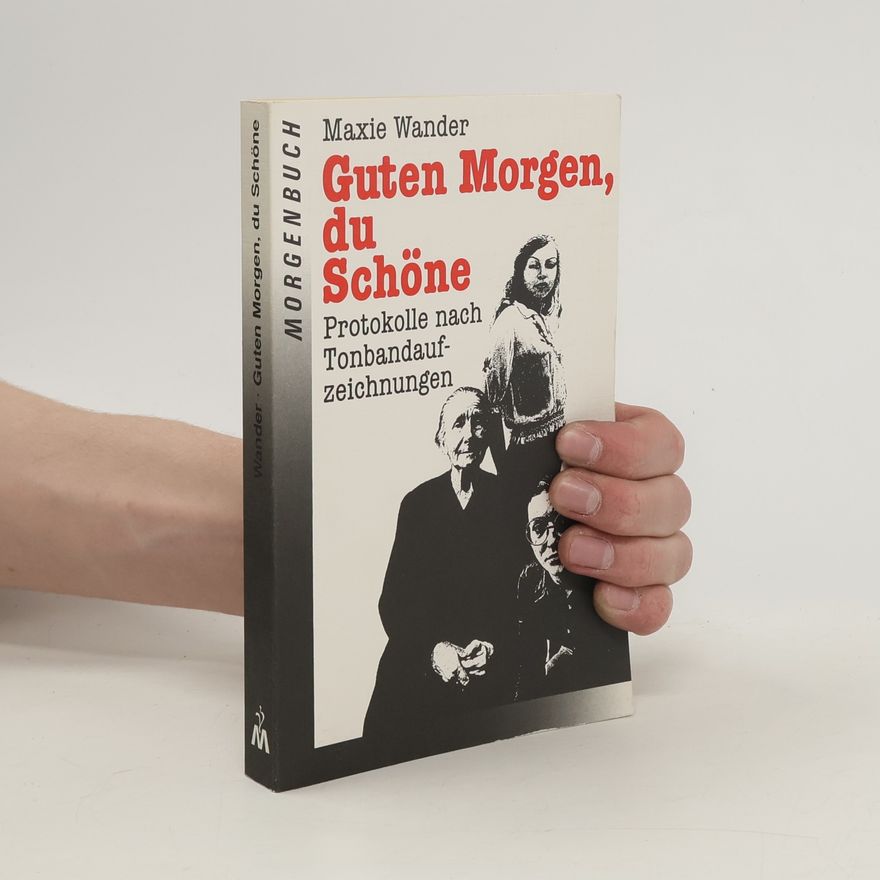 Maxie Wander Guten Morgen, du Schöne