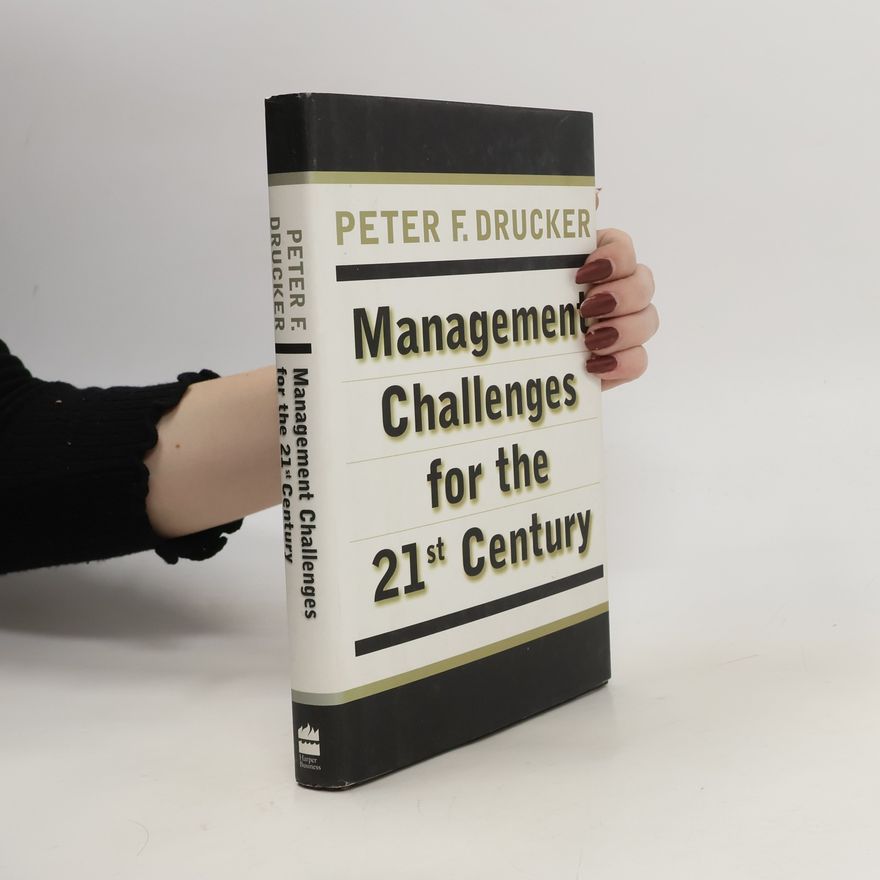 Peter Drucker Management challenges for the 21st century