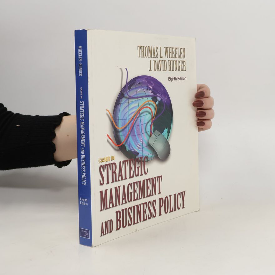 Thomas L. Wheelen Strategic Management and Business Policy