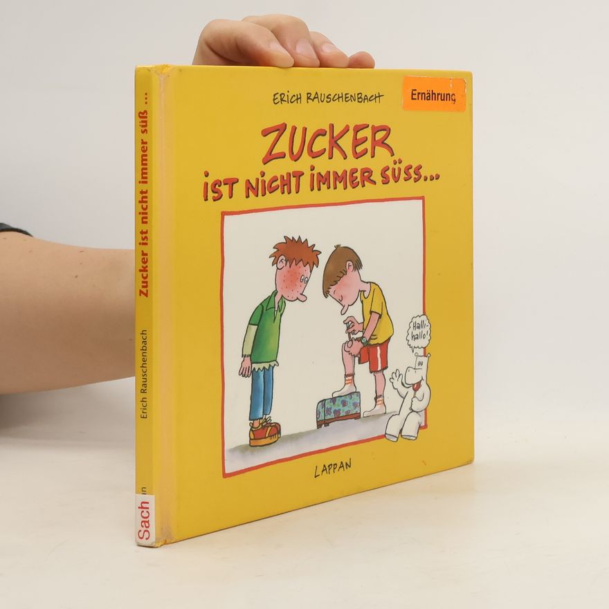 Erich Rauschenbach Zucker ist nicht immer süss...