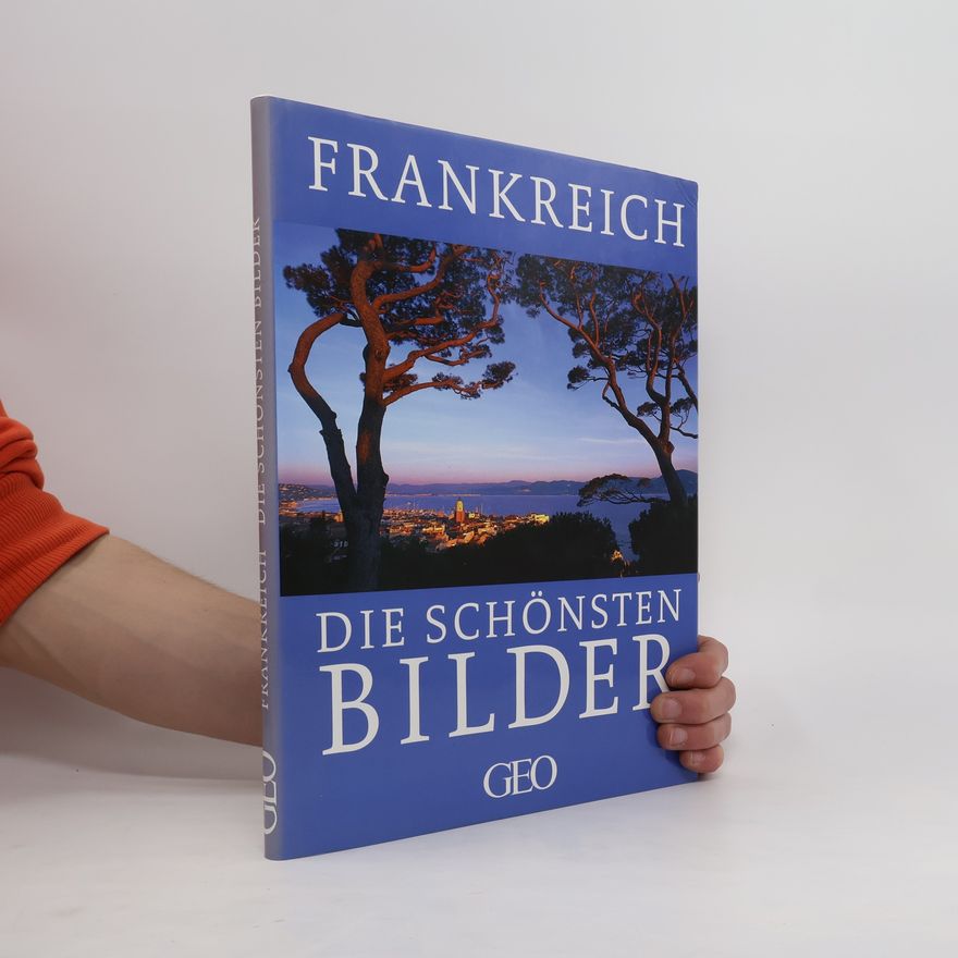 Autorenkollektiv Frankreich. Die schönsten Bilder