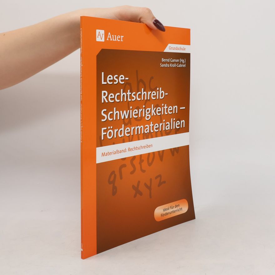 Sandra Kroll Gabriel Lese-Rechtschreib-Schwierigkeiten - Fördermaterialien