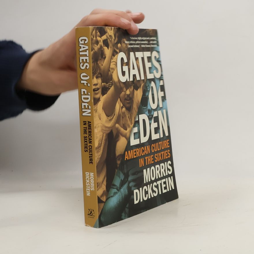 Morris Dickstein Gates of Eden