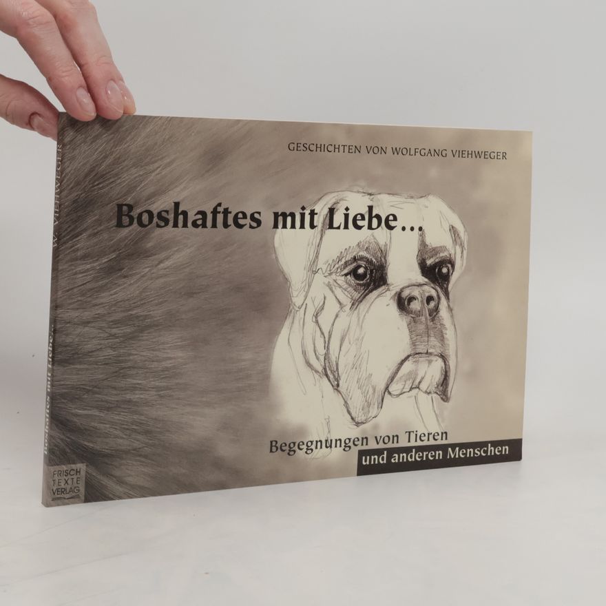 Wolfgang Viehweger Boshaftes mit Liebe ...