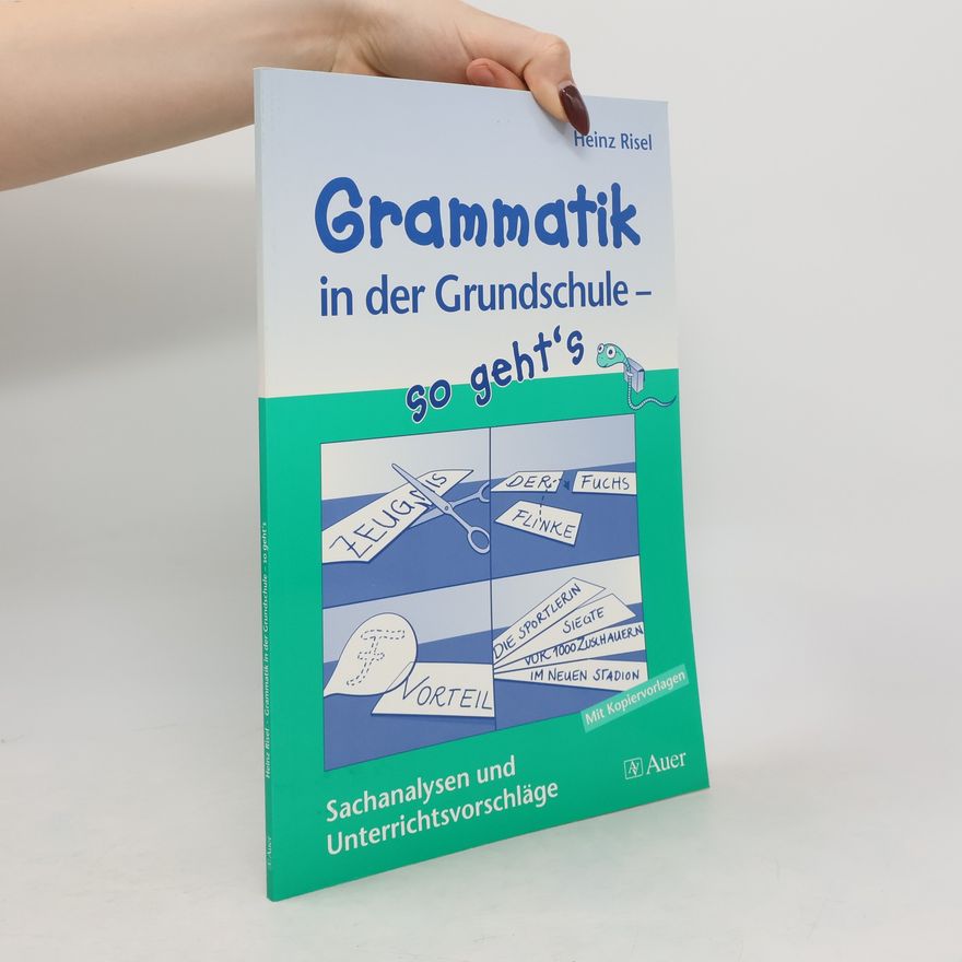 Heinz Risel Grammatik in der Grundschule - so geht's