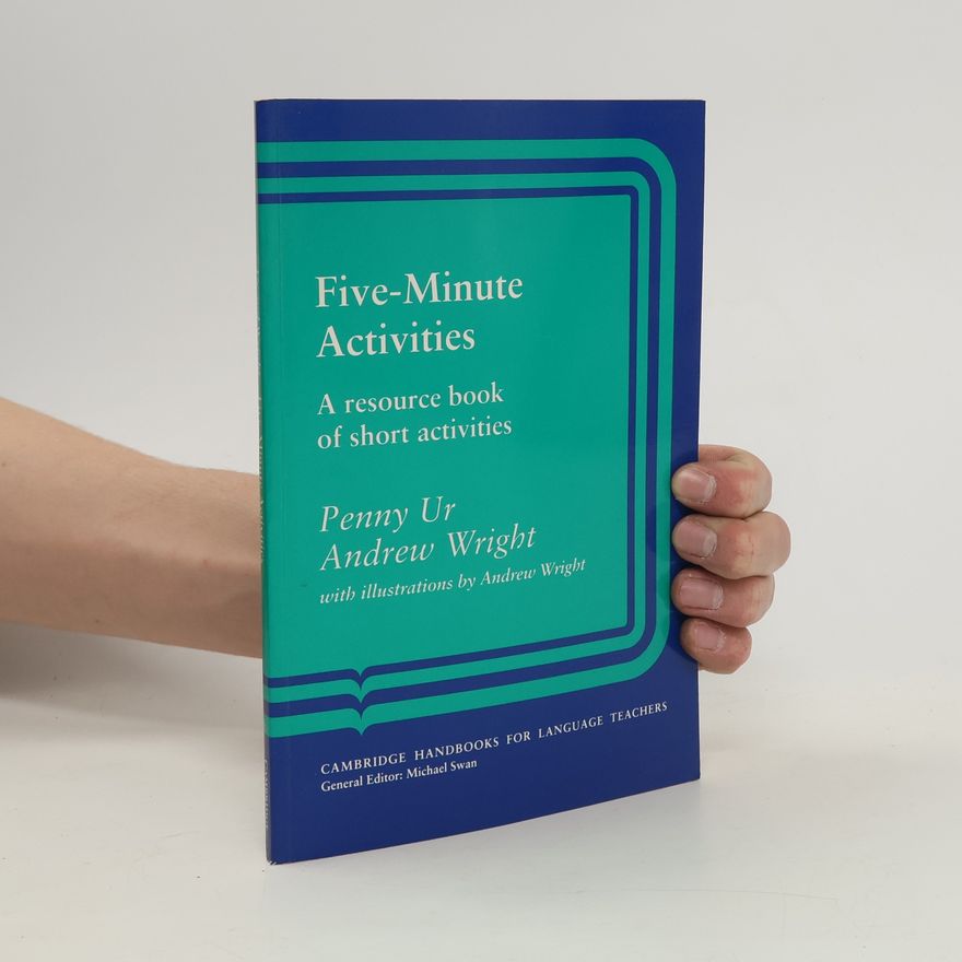 Penny Ur Five-minute activities. A resource book of short activities
