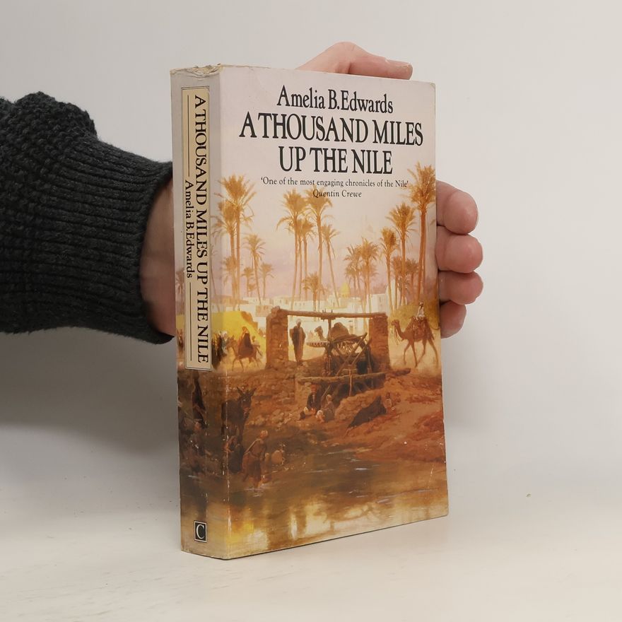 Amelia B. Edwards A Thousand Miles Up the Nile