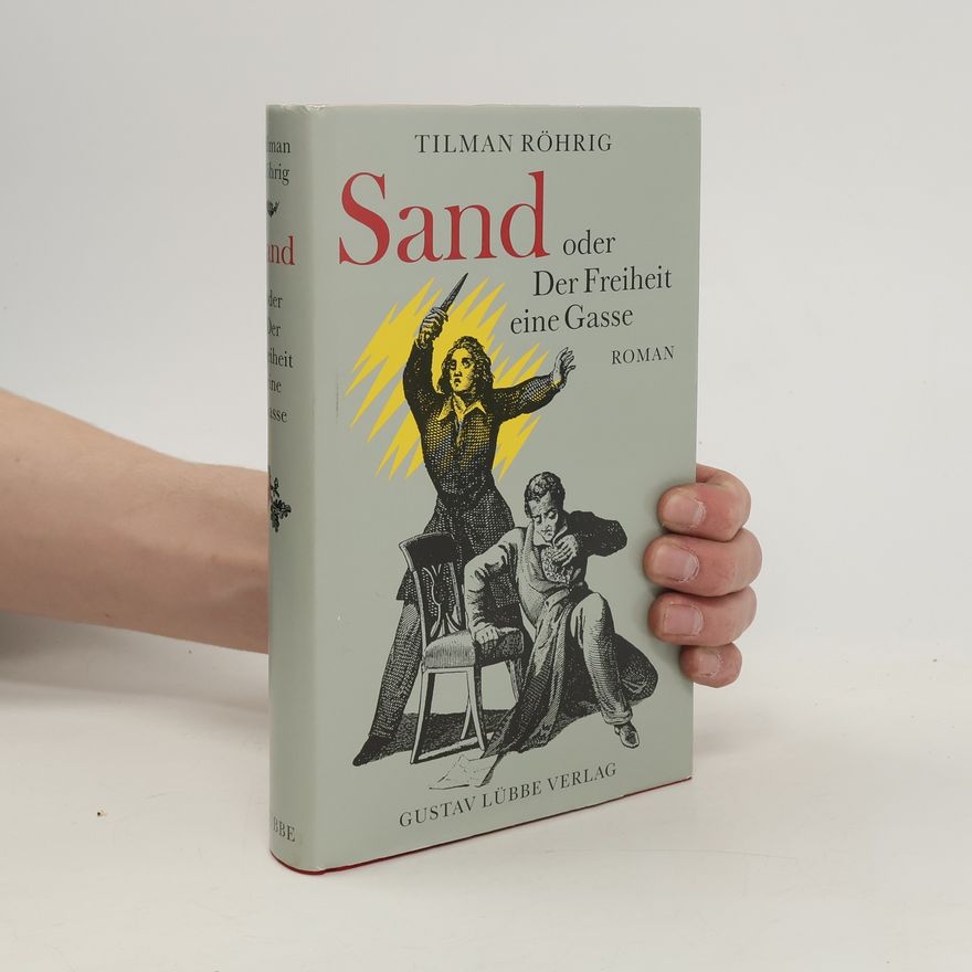 Tilman Röhrig Sand oder der Freiheit eine Gasse