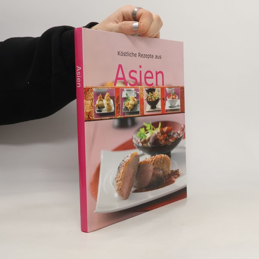 Autorenkollektiv Köstliche Rezepte aus Asien