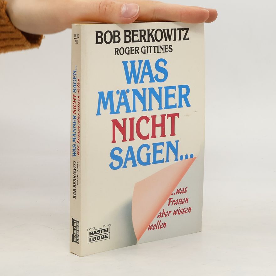 Bob Berkowitz Was Männer nicht sagen ...