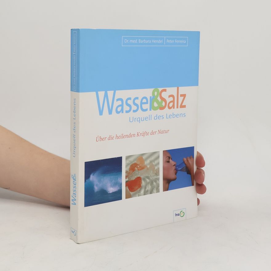 Peter Ferreira Wasse & Salz. Urquell des Lebens
