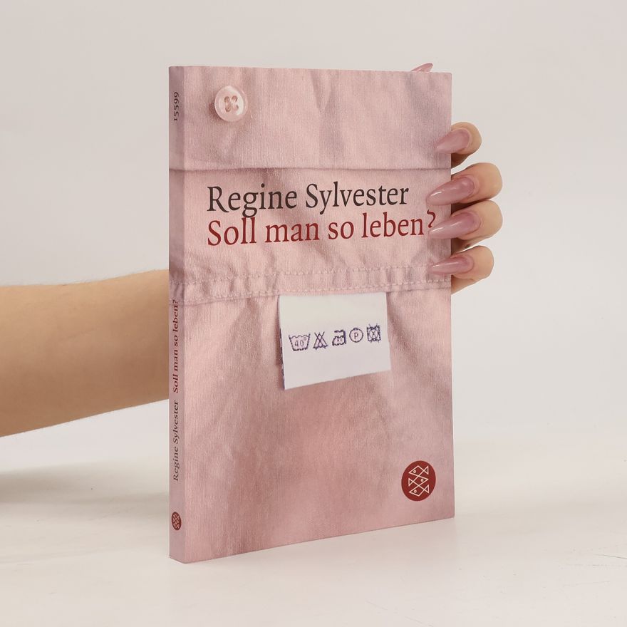 Regine Sylvester Soll man so leben?