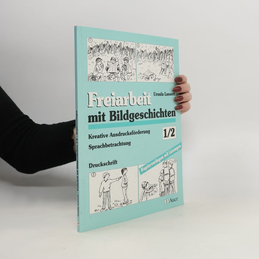Ursula Lassert Freiarbeit mit Bildgeschichten. 1./2. Jahrgangsstufe