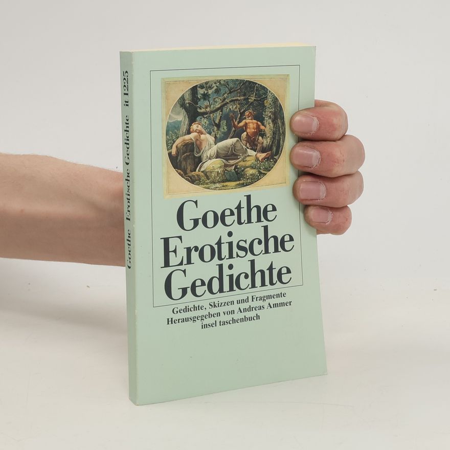 Johann Wolfgang von Goethe Erotische Gedichte