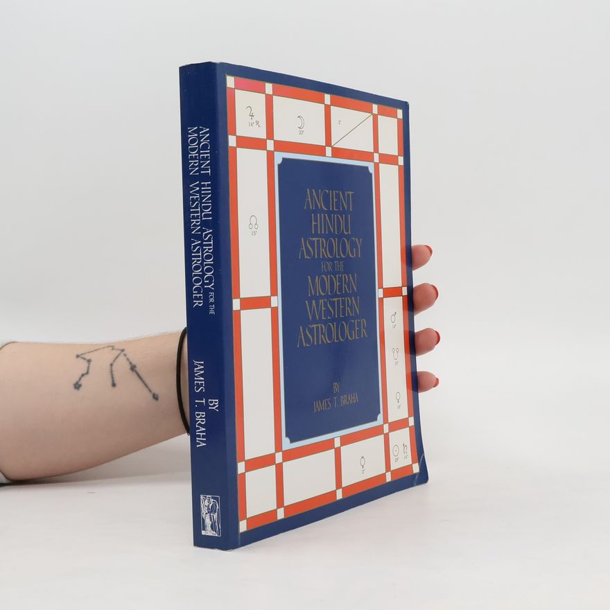 James Braha Ancient hindu astrology for the modern western astrologer