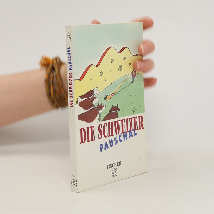 Paul Bilton Die Schweizer pauschal