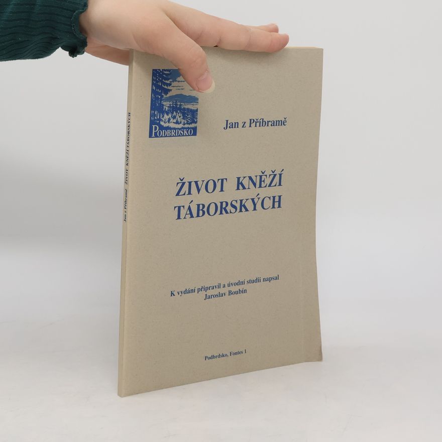 Jan z. Příbrami Život kněží táborských