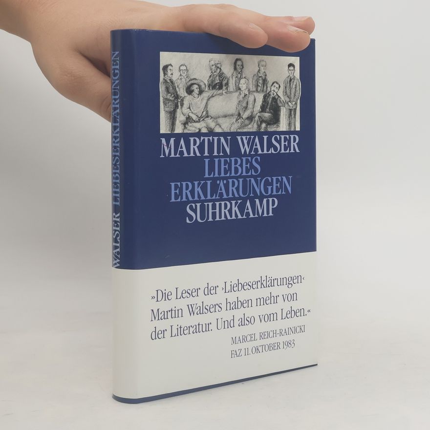 Martin Walser Liebes Erklärungen