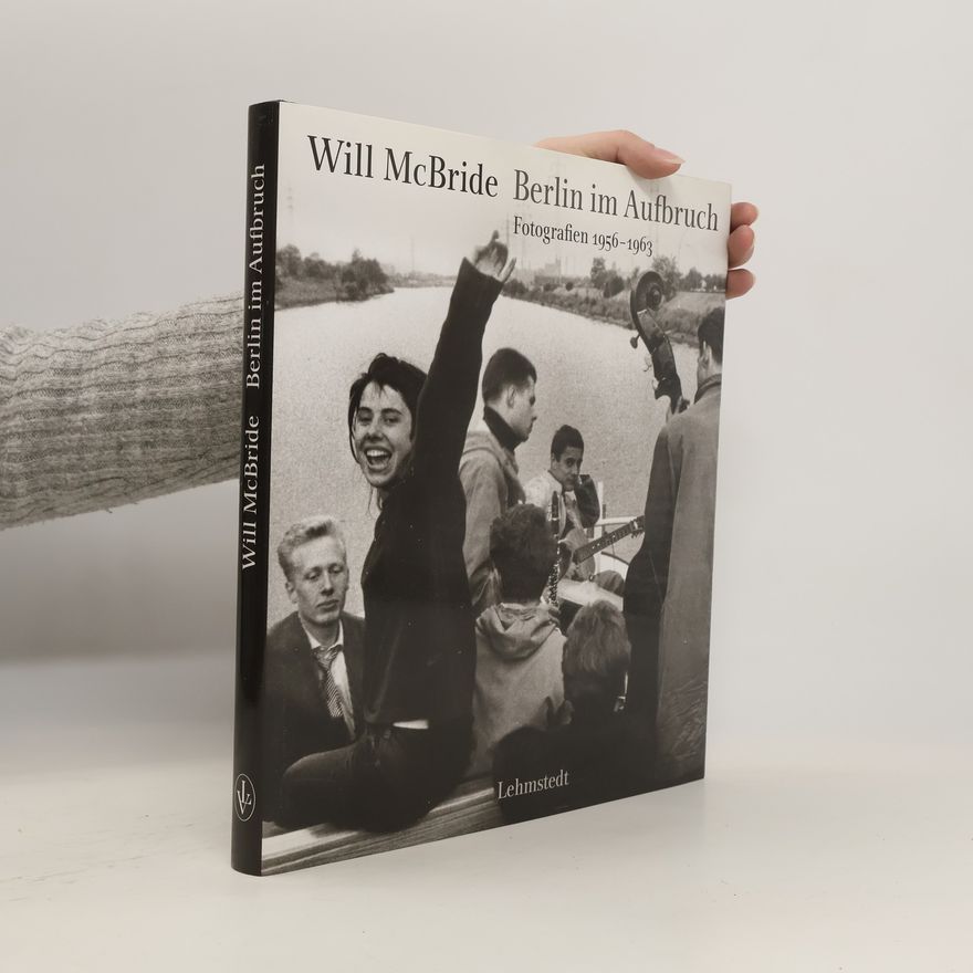 Will McBride Berlin im Aufbruch