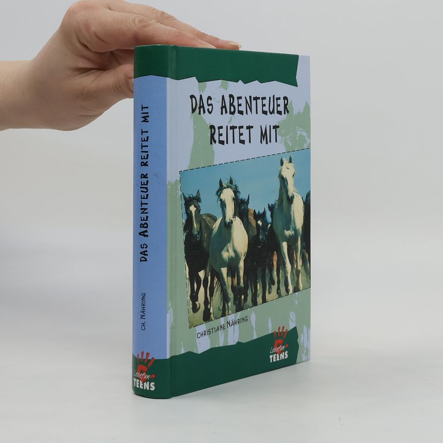 Christiane Nähring Das Abenteuer reitet mit