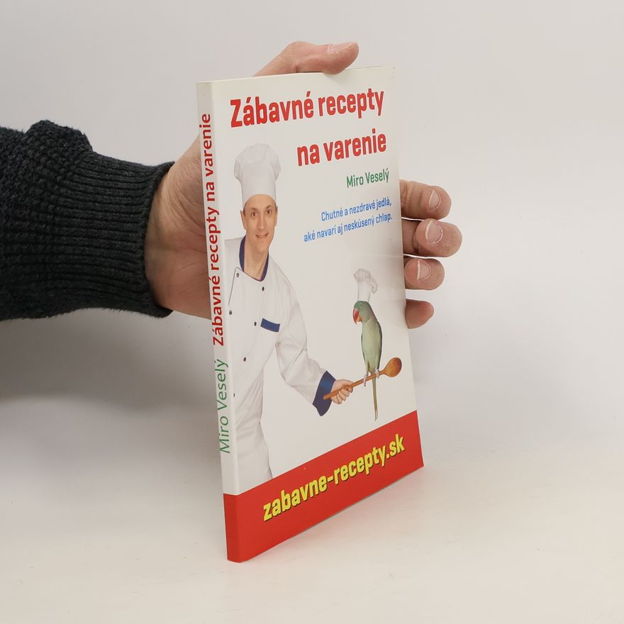 Miro Veselý Zábavné recepty na varenie