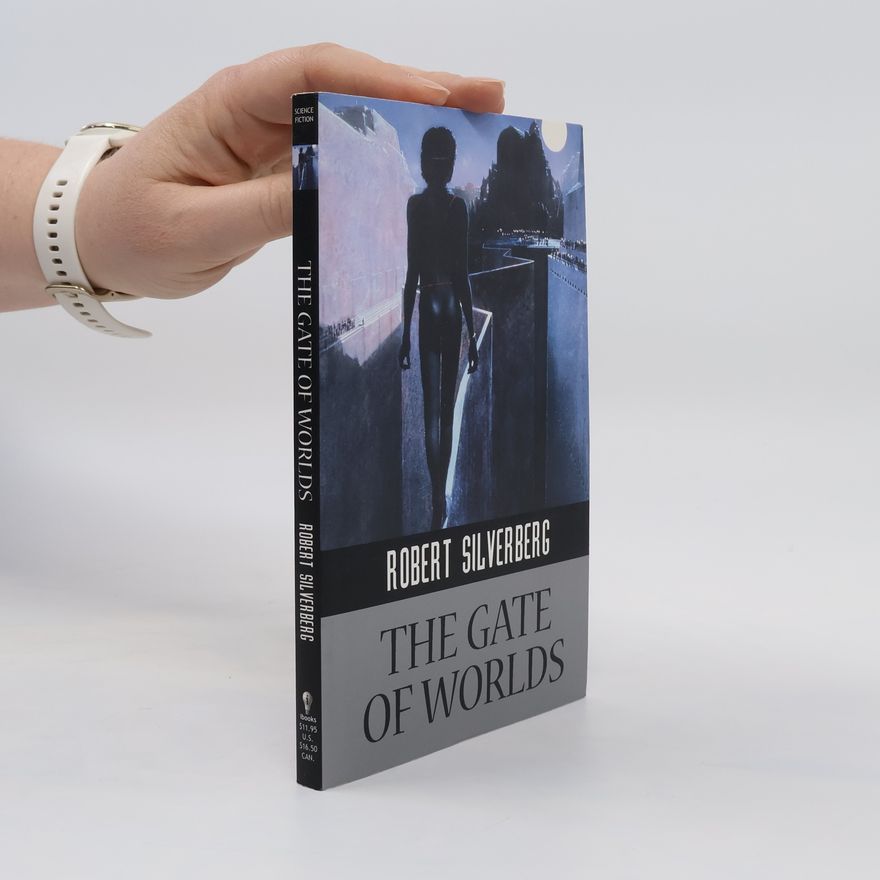 Robert Silverberg The Gate of the Worlds