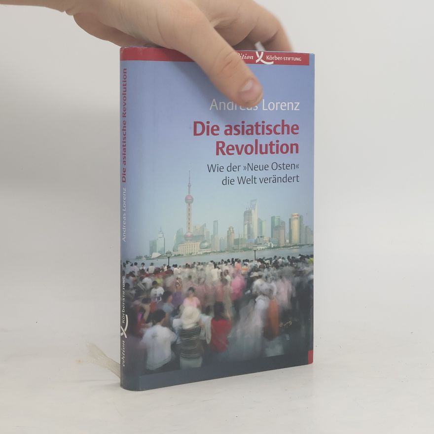 Andreas Lorenz Die asiatische Revolution