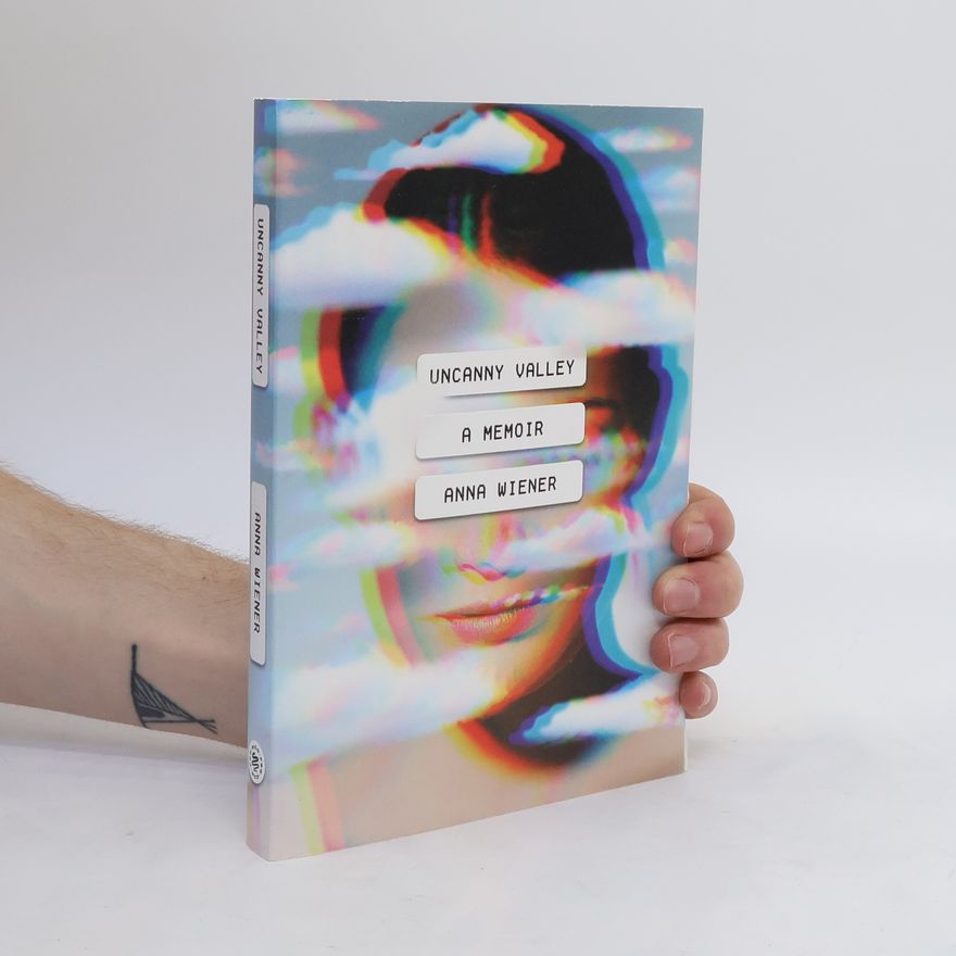 Anna Wiener Uncanny Valley