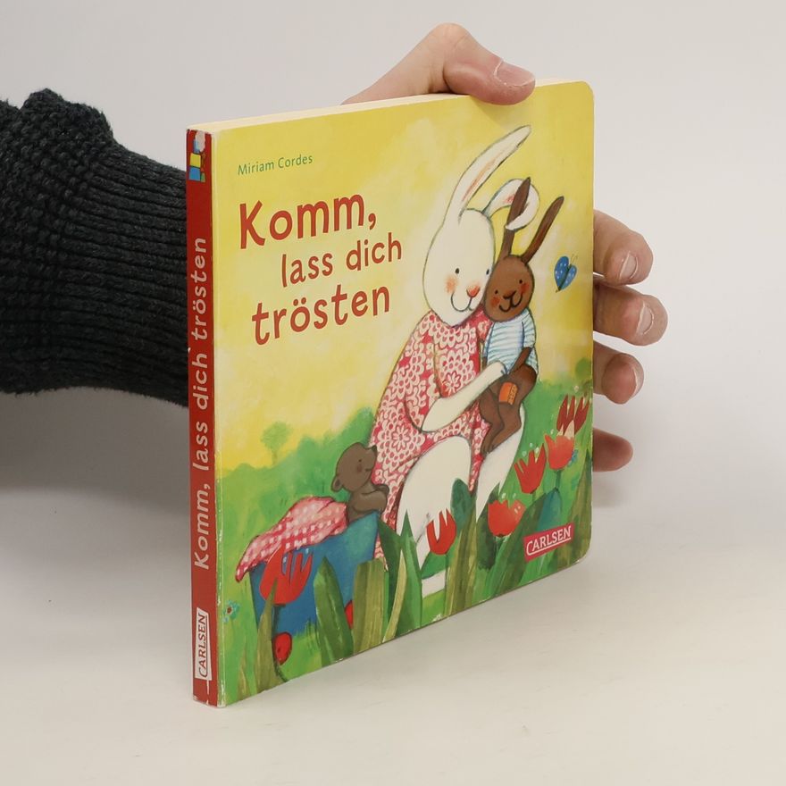 Miriam Cordes Komm, lass dich trösten