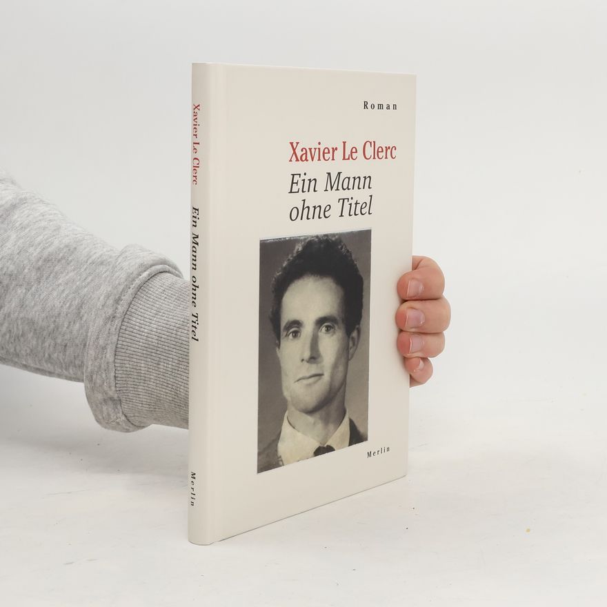 Xavier Le Clerc Ein Mann ohne Titel