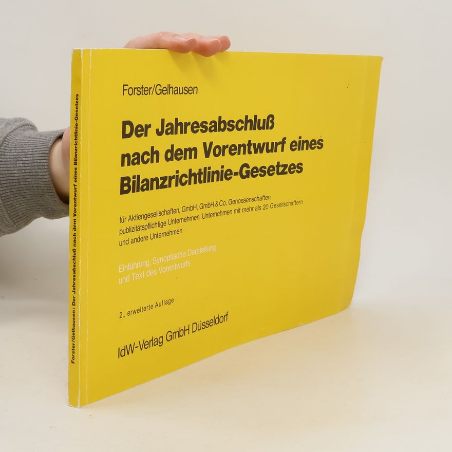 Wolf Dietrich Gelhausen Der Jahresabschluß nach dem Vorentwurf eines Bilanzrichtlinie-Gesetzes