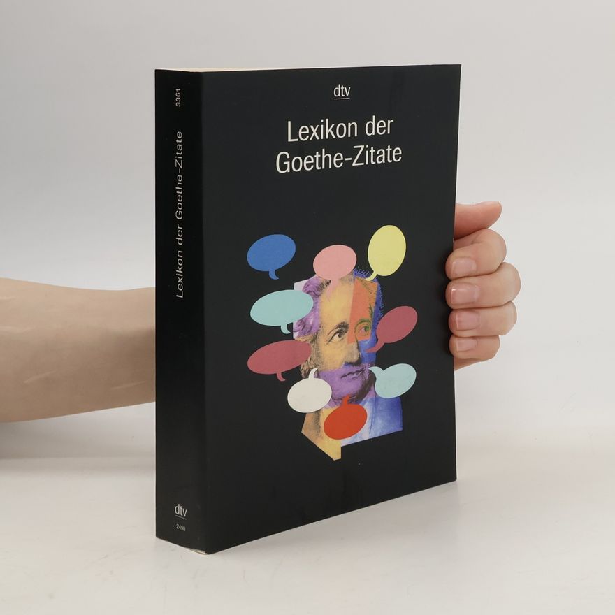 Johann Wolfgang von Goethe Lexikon der Goethe-Zitate