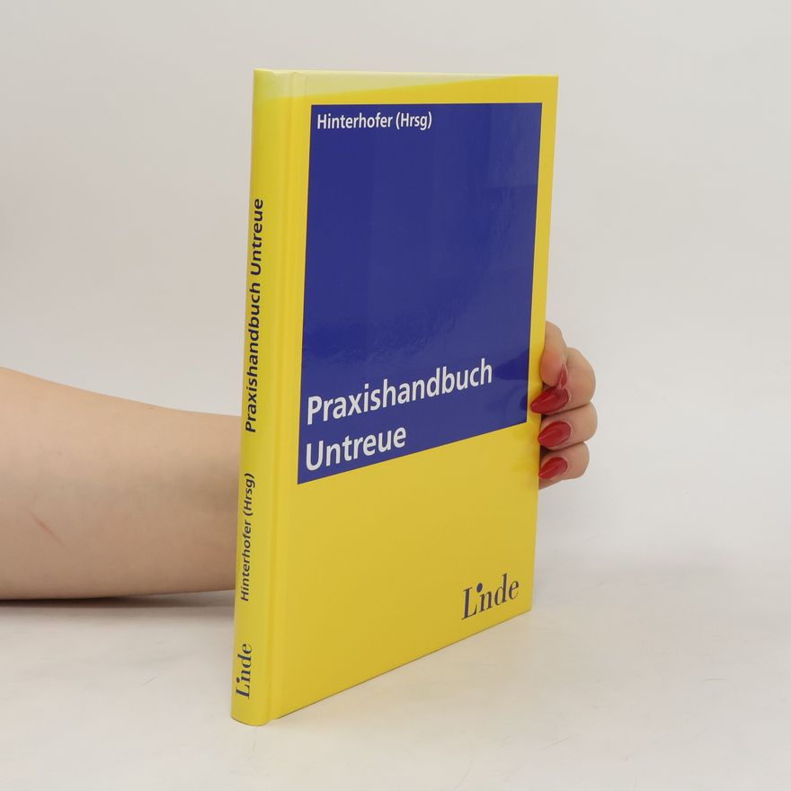 Hubert Hinterhofer Praxishandbuch Untreue