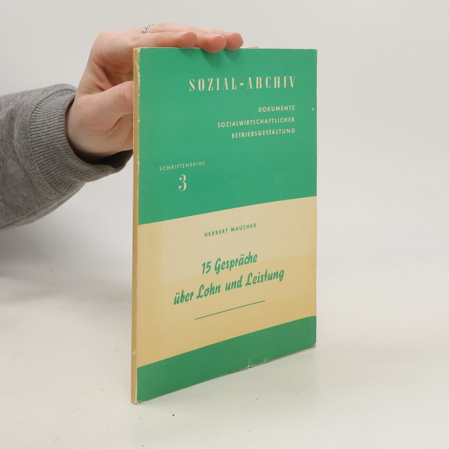 Herbert Maucher 15 Gespräche über Lohn und Leistung. 3