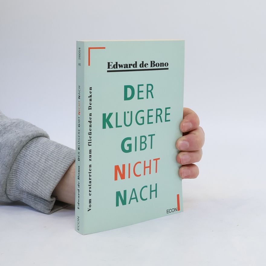 Edward de Bono Der Klügere gibt nicht nach