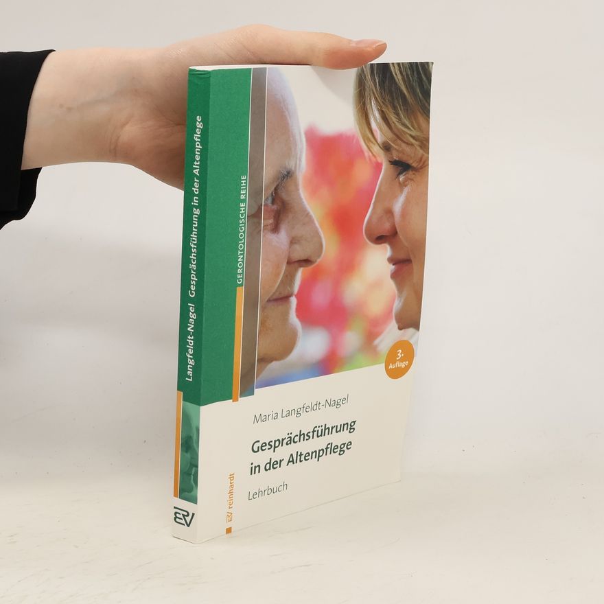 Maria Langfeldt Nagel Gesprächsführung in der Altenpflege