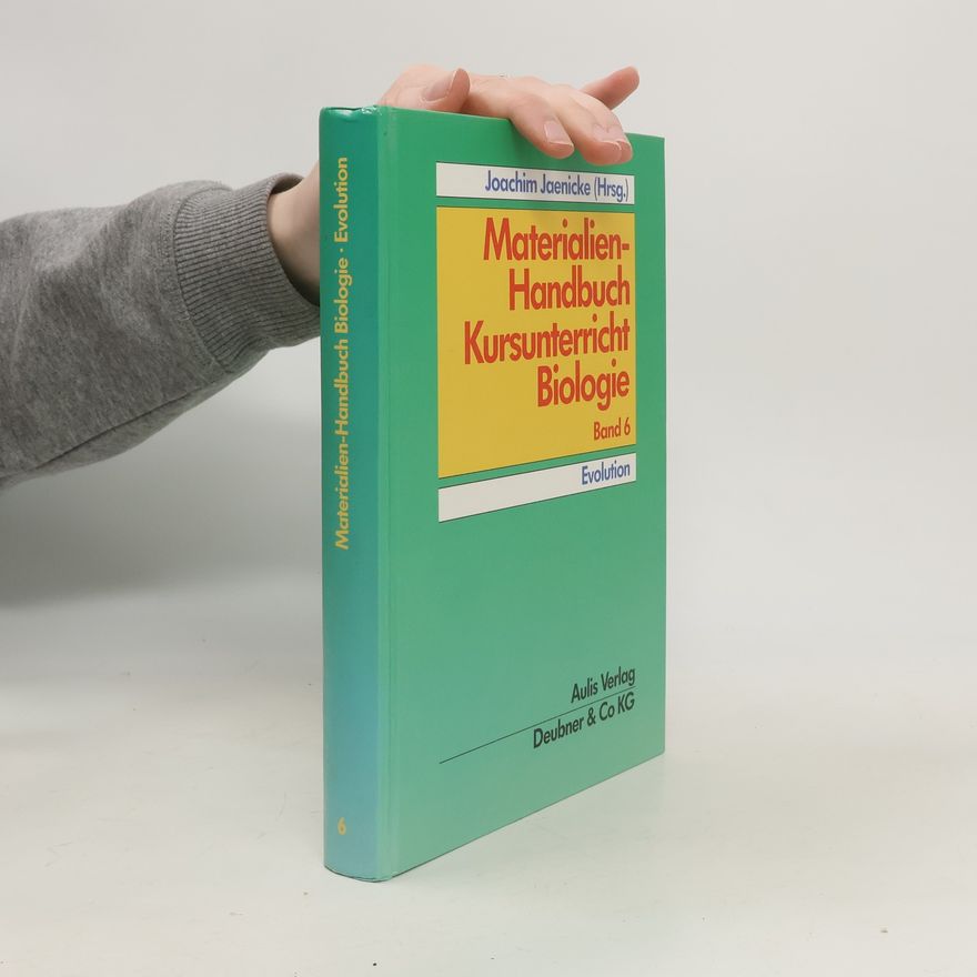 Joachim Jaenicke Materialien-Handbuch Kursunterricht Biologie. Band 6. Evolution