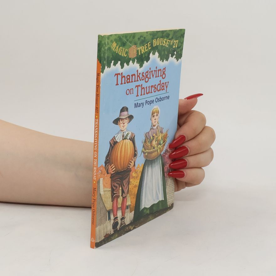 Mary Pope Osborne Magic Tree House 27. Thanksgiving on Thursday