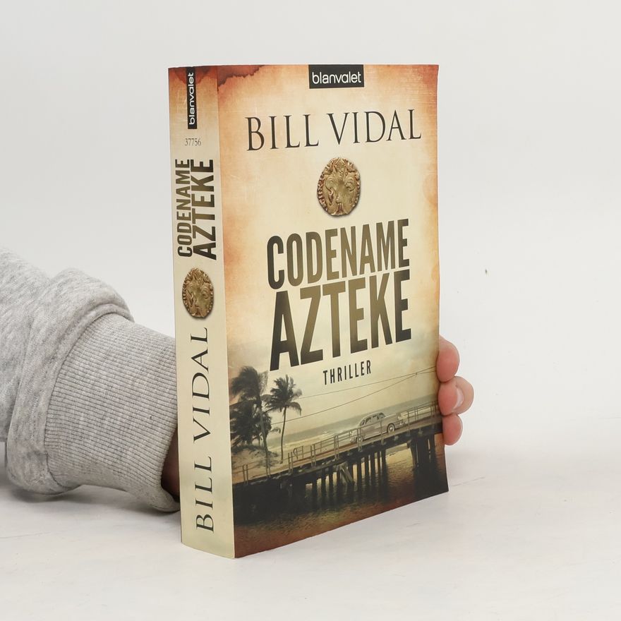 Bill Vidal Codename Azteke. Thriller