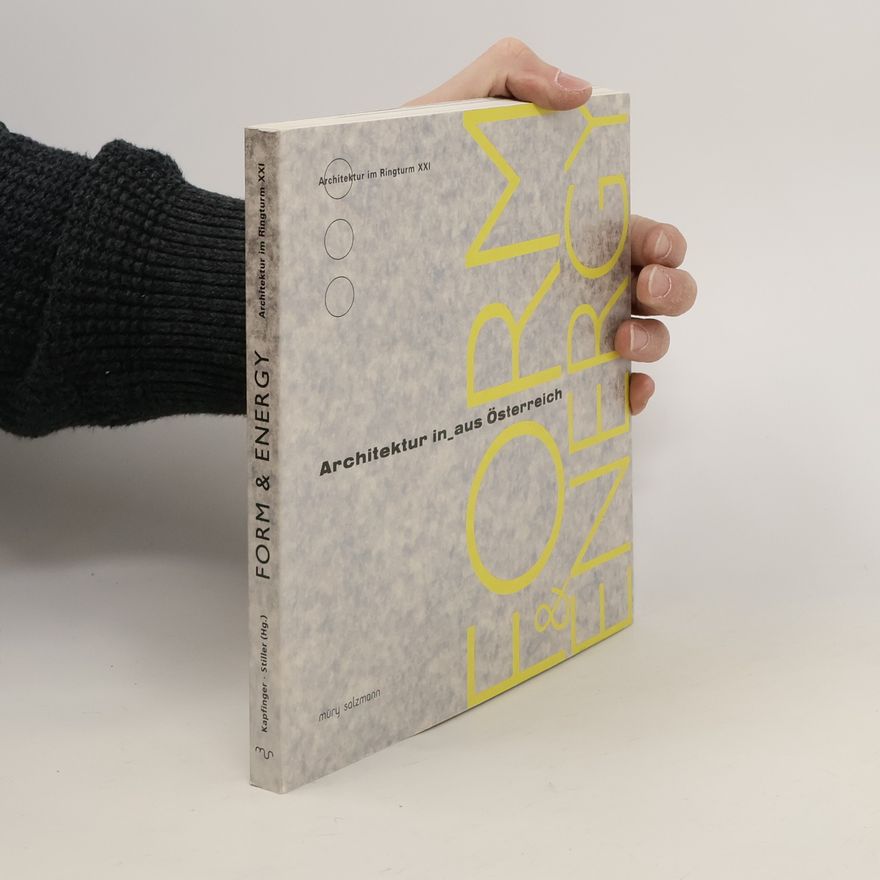 Otto Kapfinger Form & energy